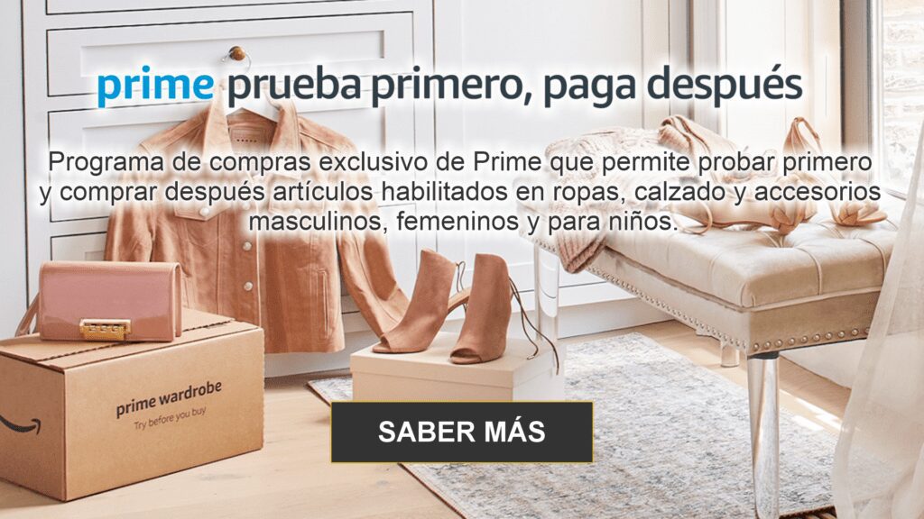 Banner En Español Sobre Un Programa De Compras Exclusivo De Prime Incluye La Frase prime Prueba Primero Paga Después La Imagen Muestra Ropa Y Accesorios Sobre Un Banco Y Mesa En La Parte Inferior Un Botón Dice saber MÁs